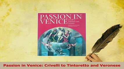PDF  Passion in Venice Crivelli to Tintoretto and Veronese Download Full Ebook