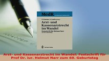 PDF  Arzt und Kassenarztrecht im Wandel Festschrift für Prof Dr iur Helmut Narr zum 60  EBook