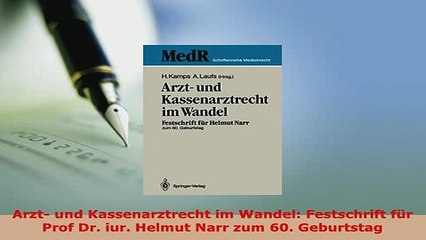 PDF  Arzt und Kassenarztrecht im Wandel Festschrift für Prof Dr iur Helmut Narr zum 60  EBook