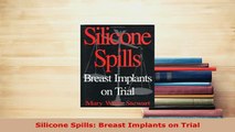 PDF  Silicone Spills Breast Implants on Trial  EBook
