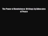 Download The Power of Nonviolence: Writings by Advocates of Peace Free Books
