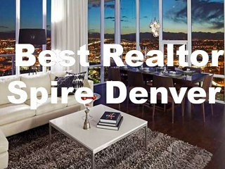 Get Best Realtor Spire Denver