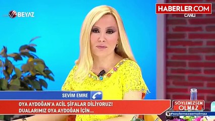 Oya Aydogan in doktorlarindan kotu haber