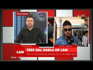 Fede Bal: "No tengo intenciones de volver a acercarme a Bárbara"