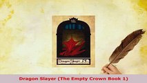 Download  Dragon Slayer The Empty Crown Book 1  EBook