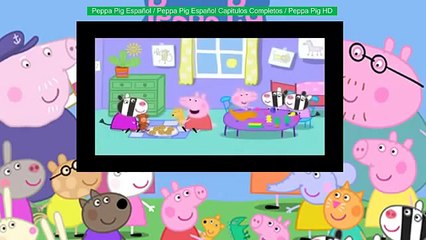 Peppa Pig Español / Peppa Pig Español Capitulos Completos / Peppa Pig HD