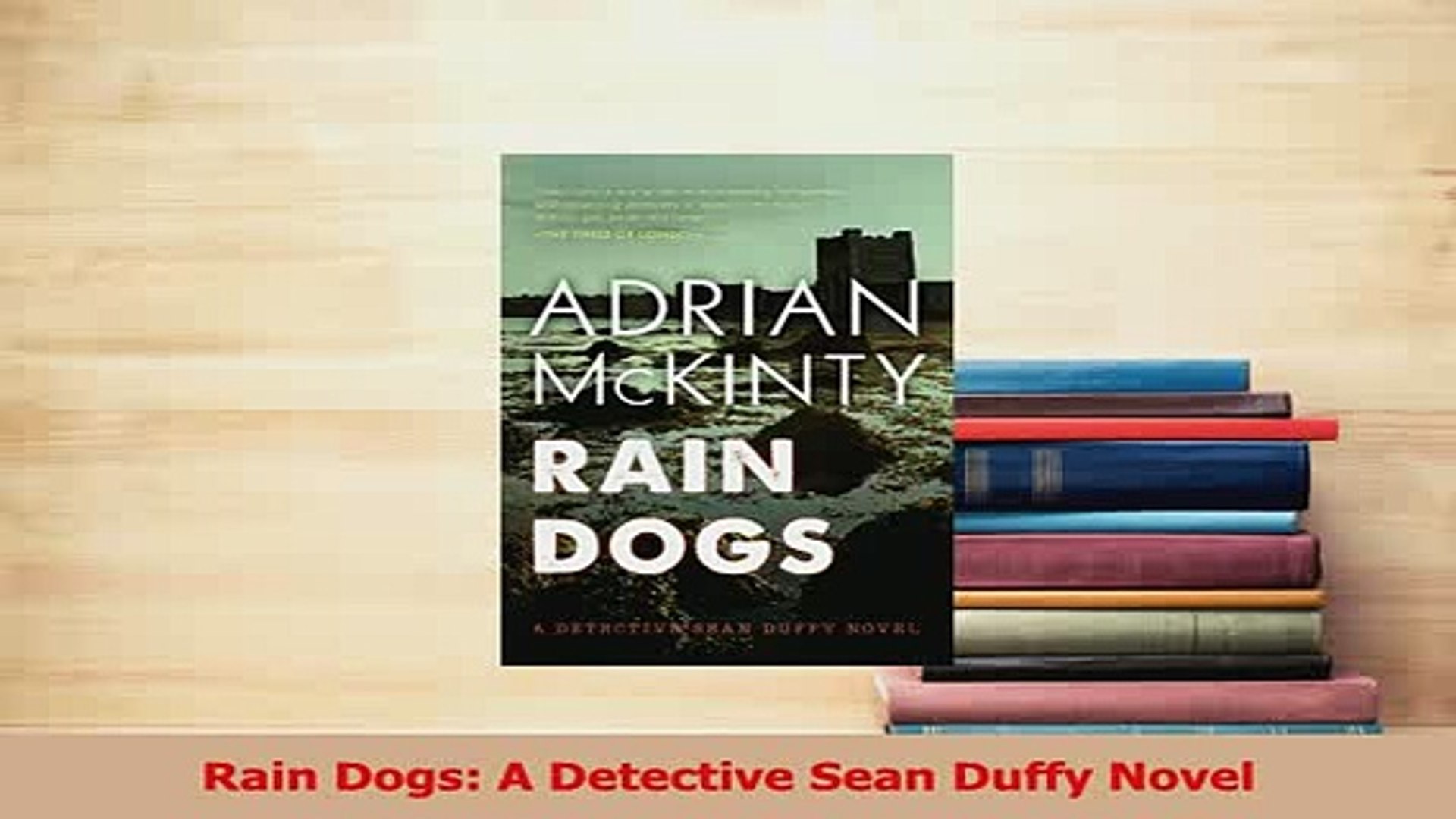 Download Rain Dogs A Detective Sean Duffy Novel Free Books - Video  Dailymotion