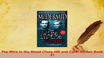 PDF  The Wire in the Blood Tony Hill and Carol Jordan Book 2 Read Online