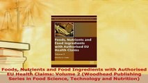 Download  Foods Nutrients and Food Ingredients with Authorised EU Health Claims Volume 2 Woodhead  EBook
