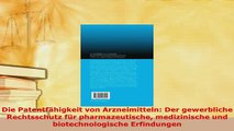 PDF  Die Patentfähigkeit von Arzneimitteln Der gewerbliche Rechtsschutz für pharmazeutische Free Books