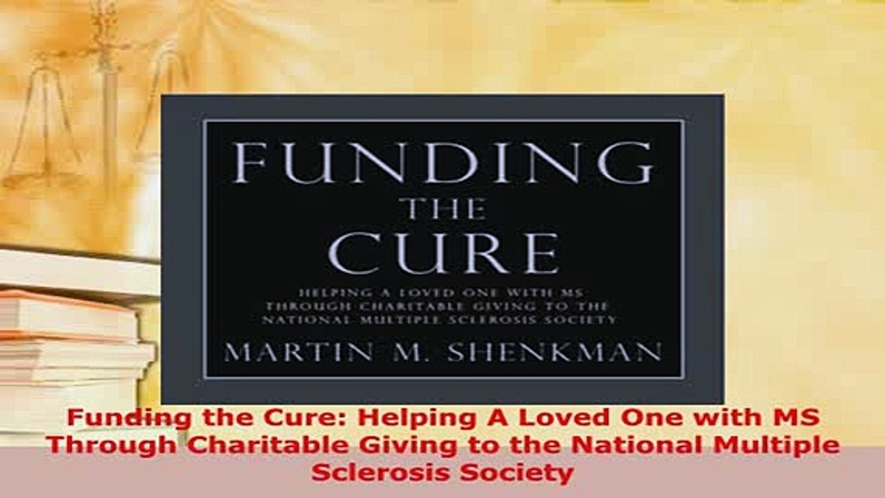 Download  Funding the Cure Helping A Loved One with MS Through Charitable Giving to the National Free Books