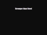 Read Stronger than Steel Ebook Free