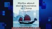 READ book  Myths About Doing Business in China Free Online