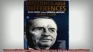 READ book  Irreconcilable Differences Ross Perot Versus General Motors Full EBook