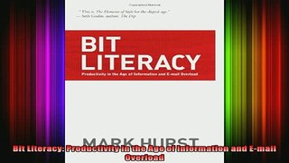 READ book  Bit Literacy Productivity in the Age of Information and Email Overload Free Online