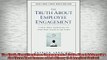 Free PDF Downlaod  The Truth About Employee Engagement A Fable About Addressing the Three Root Causes of Job READ ONLINE