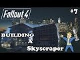 Fallout 4 - Building A Skyscraper - #7 - Construction Continues - Huge Ass Floor