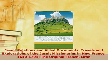 PDF  Jesuit Relations and Allied Documents Travels and Explorations of the Jesuit Missionaries Read Full Ebook