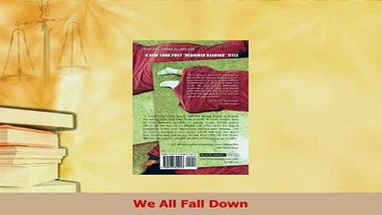 PDF  We All Fall Down Download Online