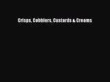 [Read Book] Crisps Cobblers Custards & Creams  EBook