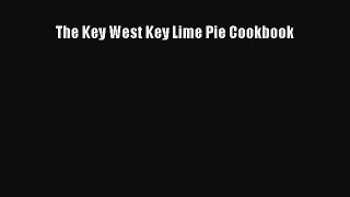 [Read Book] The Key West Key Lime Pie Cookbook  EBook
