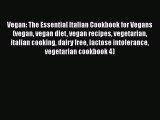 [Read Book] Vegan: The Essential Italian Cookbook for Vegans (vegan vegan diet vegan recipes