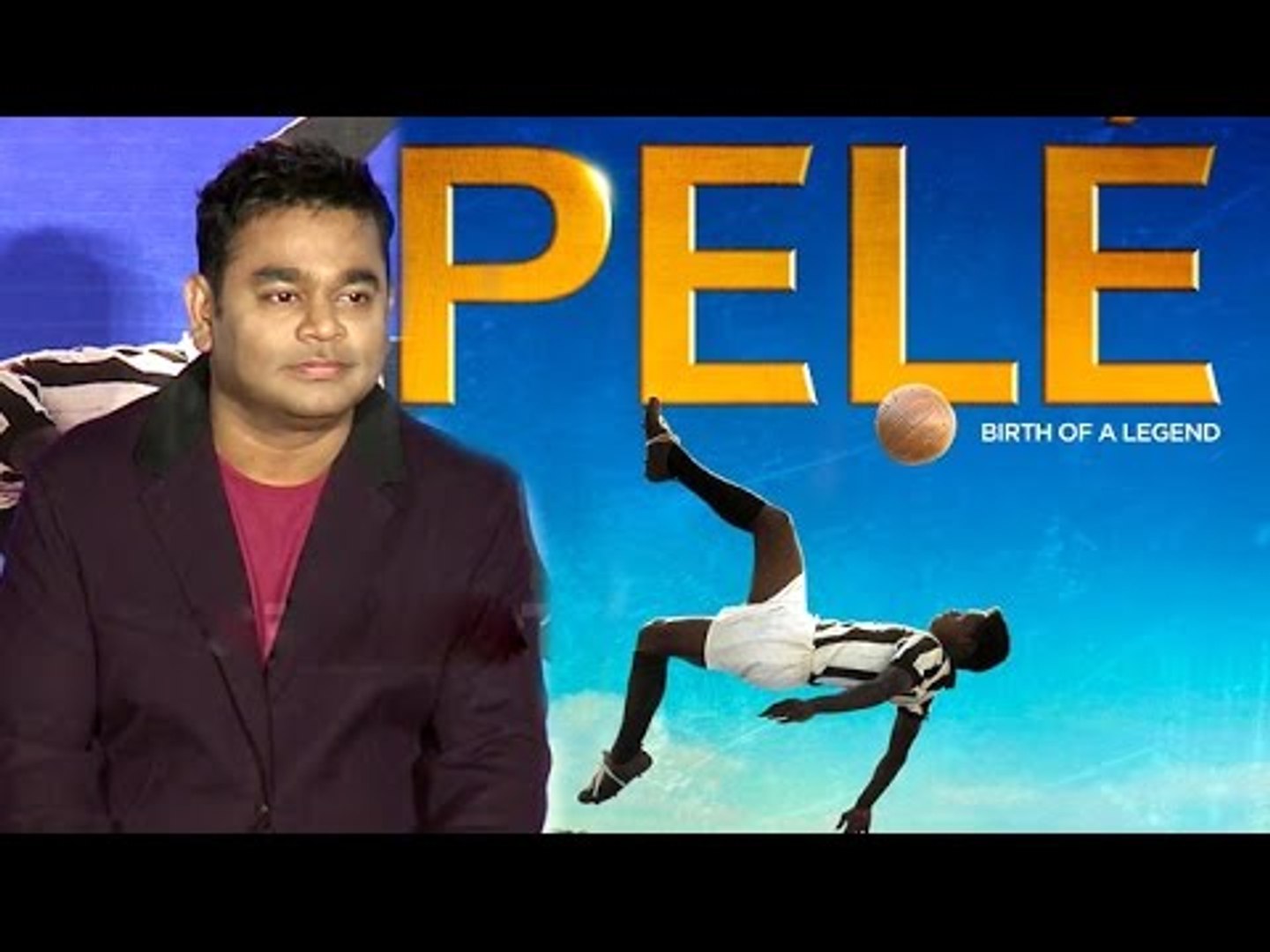 Pele - Birth Of A Legend Movie Trailer Launch - AR Rahman - video  Dailymotion