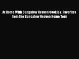 [Read Book] At Home With Bungalow Heaven Cookies: Favorites from the Bungalow Heaven Home Tour