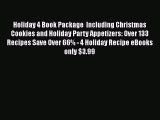 [Read Book] Holiday 4 Book Package  Including Christmas Cookies and Holiday Party Appetizers: