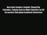 [Read Book] Best-Ever Cookies: Cookies 'Round the Calendar...Yummy Easy-to-Make Favorites for