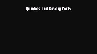 [Read Book] Quiches and Savory Tarts  EBook