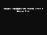 [Read Book] Desserts from My Kitchen: From the Creator of Raincost Crisps  EBook