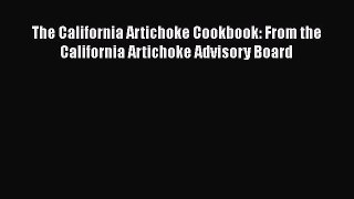 [Read Book] The California Artichoke Cookbook: From the California Artichoke Advisory Board