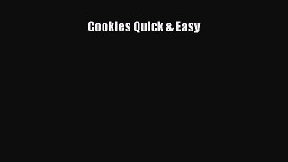 [Read Book] Cookies Quick & Easy  EBook