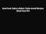 [Read Book] Good Food: Cakes & Bakes: Triple-tested Recipes (Good Food 101)  EBook
