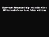[Read Book] Moosewood Restaurant Daily Special: More Than 275 Recipes for Soups Stews Salads