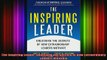 FREE EBOOK ONLINE  The Inspiring Leader Unlocking the Secrets of How Extraordinary Leaders Motivate Full EBook