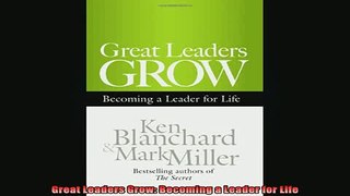FREE EBOOK ONLINE  Great Leaders Grow Becoming a Leader for Life Free Online