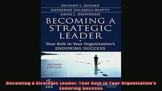 READ book  Becoming a Strategic Leader Your Role in Your Organizations Enduring Success Full Free