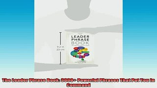 FREE EBOOK ONLINE  The Leader Phrase Book 3000 Powerful Phrases That Put You In Command Full Free