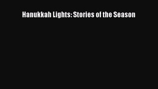 [Read Book] Hanukkah Lights: Stories of the Season  EBook