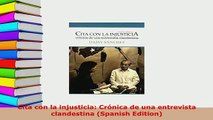 PDF  Cita con la injusticia Crónica de una entrevista clandestina Spanish Edition Free Books