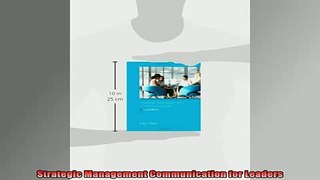 FREE EBOOK ONLINE  Strategic Management Communication for Leaders Online Free