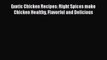[Read Book] Exotic Chicken Recipes: Right Spices make Chicken Healthy Flavorful and Delicious