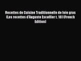 [Read Book] Recettes de Cuisine Traditionnelle de foie gras (Les recettes d'Auguste Escoffier