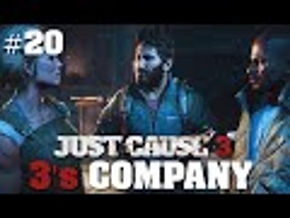 Just Cause 3: Part 20 - Threes Company