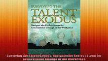 FREE DOWNLOAD  Surviving the Talent Exodus Navigate the Perfect Storm for Generational Change in the  BOOK ONLINE