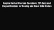 [Read Book] Empire Kosher Chicken Cookbook: 225 Easy and Elegant Recipes for Poultry and Great