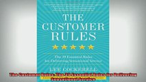 READ book  The Customer Rules The 39 Essential Rules for Delivering Sensational Service Full EBook