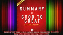 READ book  Summary of Good to Great Why Some Companies Make the LeapAnd Others Dont by Jim Free Online